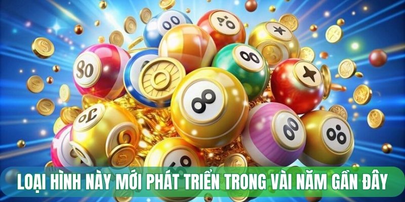 Loại hình này mới phát triển trong vài năm gần đây