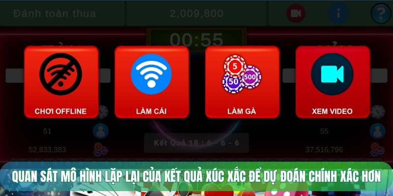 Quan sát mô hình lặp lại của kết quả xúc xắc để dự đoán chính xác hơn