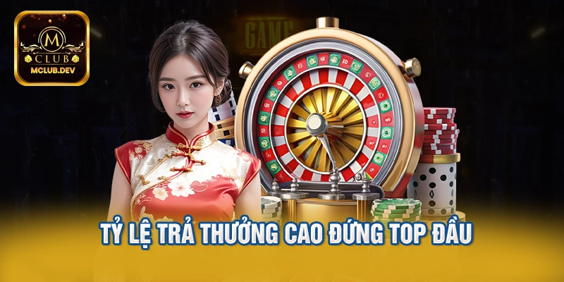 Tỷ lệ trả thưởng cao đứng top đầu